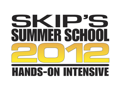 Skip's Summer School 2012 Hands-On Intensive