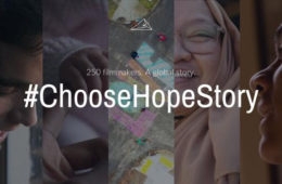 250 Filmmakers Tackle One Global Pandemic #ChooseHopeStory