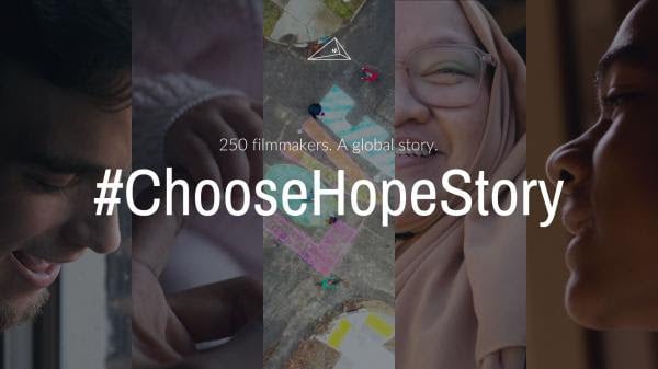 250 Filmmakers Tackle One Global Pandemic #ChooseHopeStory